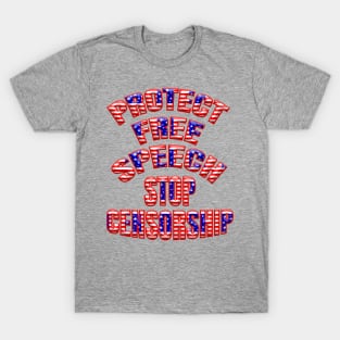 Patriotic PROTECT FREE SPEECH STOP CENSORSHIP T-Shirt